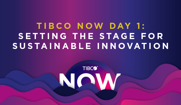 Blog-TN-1-02 TIBCO NOW DAY 1 RECAP